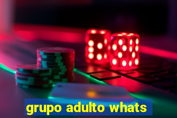 grupo adulto whats